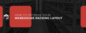 optimizing warehouse racking layouts